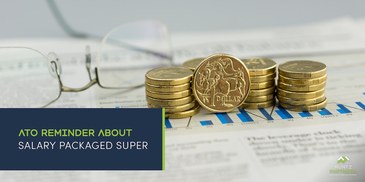 MuntzPartners_ATO reminder about salary packaged super